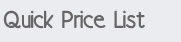 Quick Price List